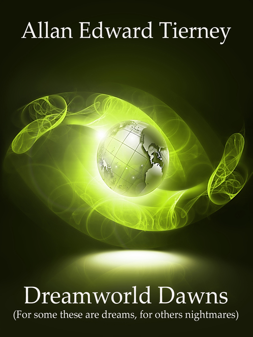 Title details for DREAMWORLD DAWNS by Allan Edward Tierney - Available